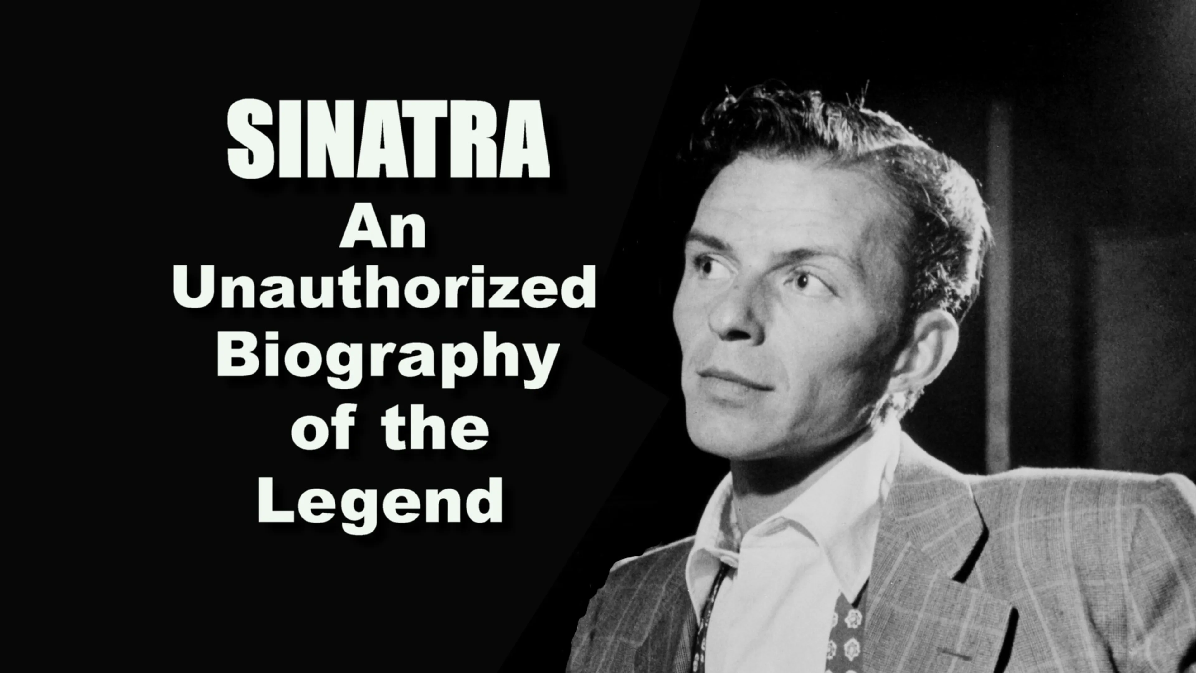 Sinatra: An Unauthorized Biography of the Legend poster